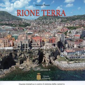 Rione Terra. Racconto tra i vicoli del '600 - New Media Edizioni
